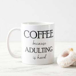 Café porque Adulting é caneca dura