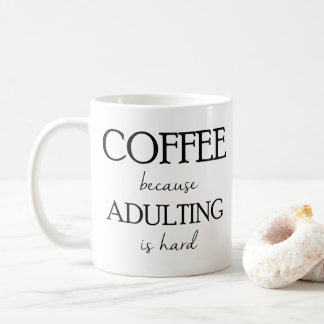 Café porque Adulting é caneca dura