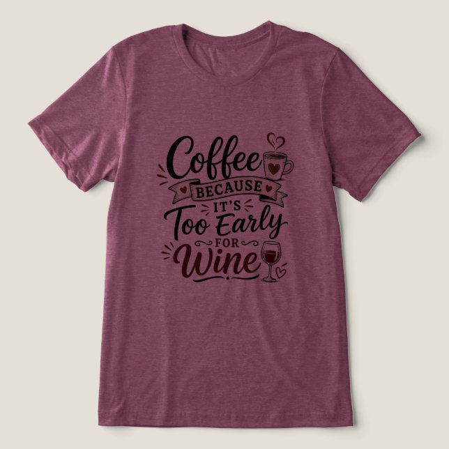 Café Porque É Muito Cedo Para Vinho (Design frontal)