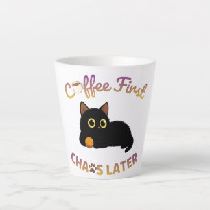 Café primeiro, caos depois Caneca de Latte