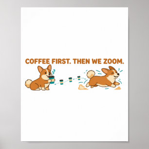 Café Primeiro, Depois Zoom Poster Divertido de Cor