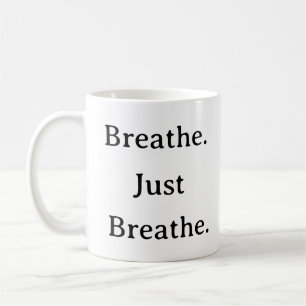 Café Respire Apenas Respire A Caneca - Lembre-Se De Cal
