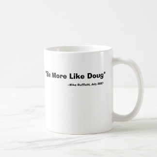 Café Seja mais como a caneca de Doug