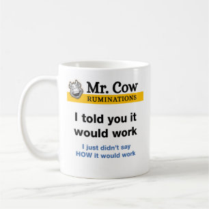 Café Sr. caneca de vaca. Eu disse que funcionaria.