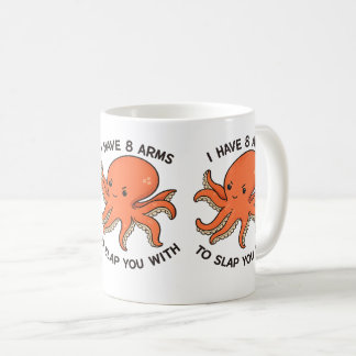 Café Tenho 8 Braços para Te Dar um Tapão Caneca de Poli