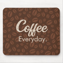 Café Todos Os Dias. Café Feijão Castanho Mousepad