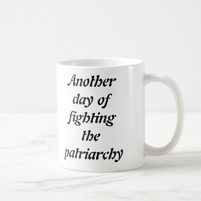 Café Um outro dia de lutar a caneca do patriarcado (Direita)