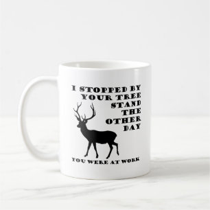 Café Você Estava no Trabalho Caneca Engraçada de Caça