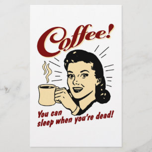 Café! Você pode dormir quando você está