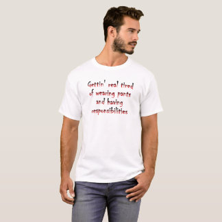 Calças e Responsabilidades Camiseta Divertida