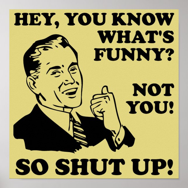 Cale A Boca Não Engraçado Poster (Frente)