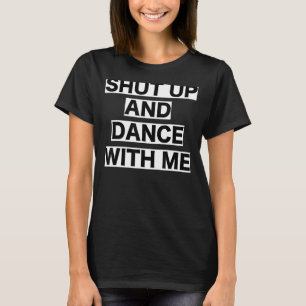 Cale-Se E Dance Comigo, Camisa