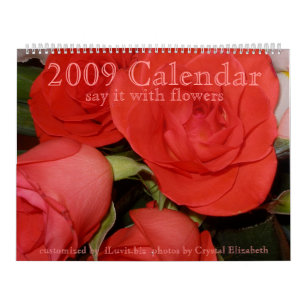 Calendário 2009 - o diga com flores -