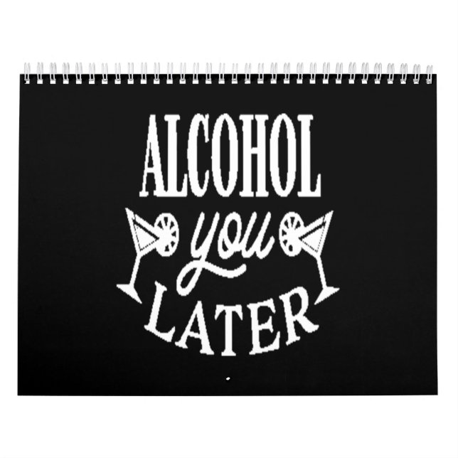 Calendário Alcohol you later (Capa)