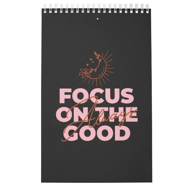 Calendário Always Focus On The Good (Capa)