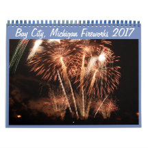 Bay City, Michigan Fireworks (2017) Calendar 2018
