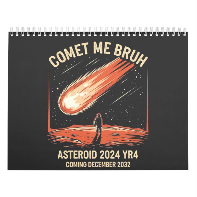 Calendário Comet Me Bruh Funny ASTEROID 2024 YR4 (Capa)