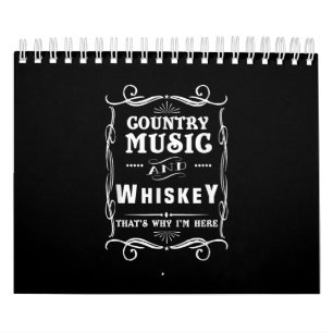 Calendário Country Music e Whiskey É por isso que estou aqui