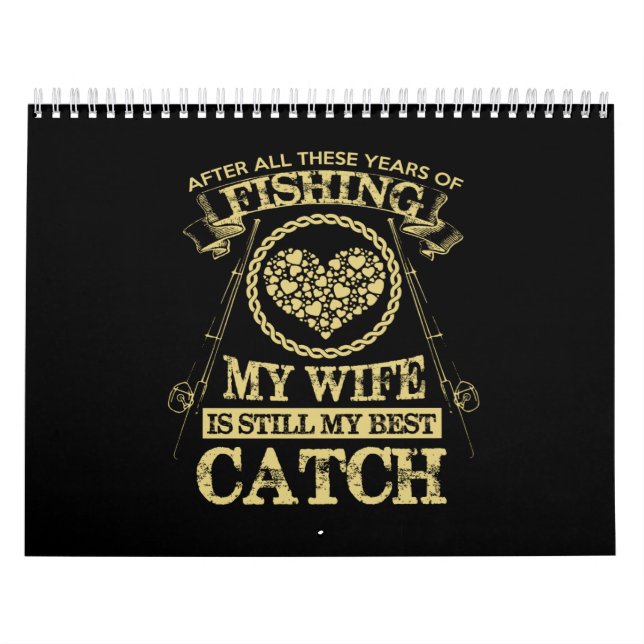 Calendário depois de todos esses anos de pesca minha esposa a (Capa)
