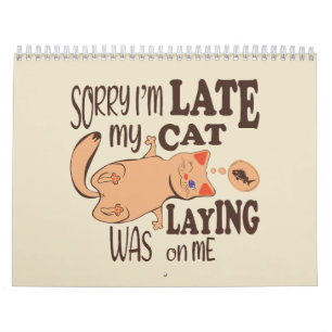 Calendário Desculpe, estou atrasado, meu gato estava deitado