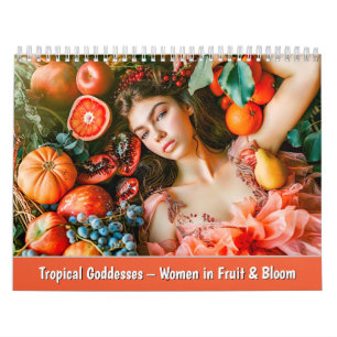 Calendário Deusas Tropicais – Mulheres em Frutas e Flores