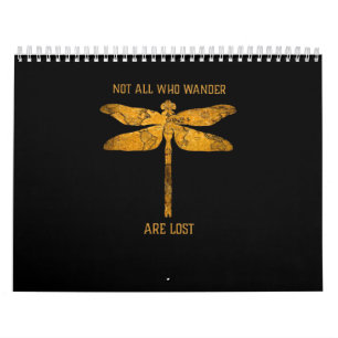 Calendário Dragonfly Lover Nem Todos Que Deslocam São Perdi