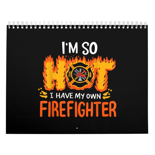 Calendário Estou tão quente que tenho meu próprio bombeiro (Capa)