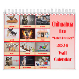 Calendário Funny Chihuahua 2026 Catchphrases Wall Calendar