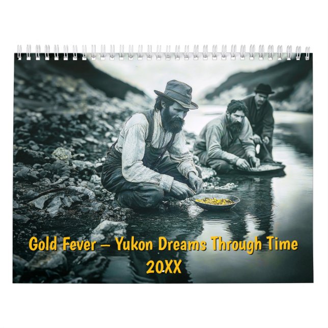 Calendário Gold Fever – Yukon Dreams Through Time (Capa)