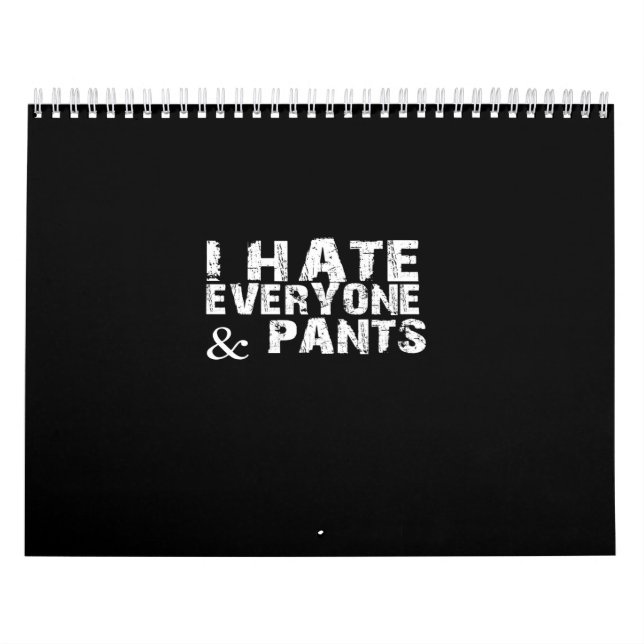 Calendário i hate everyone and pants (Capa)