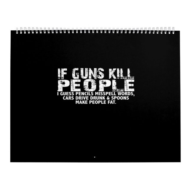 Calendário if guns kill people i guess pencils misspell words (Capa)