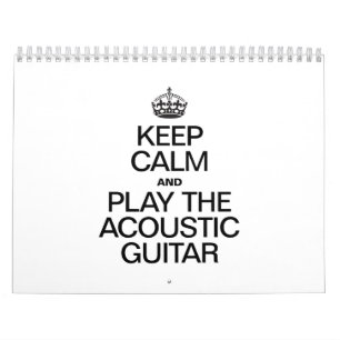 CALENDÁRIO MANTENHA CALMA E TOQUE O GUITAR ACÚSTICO