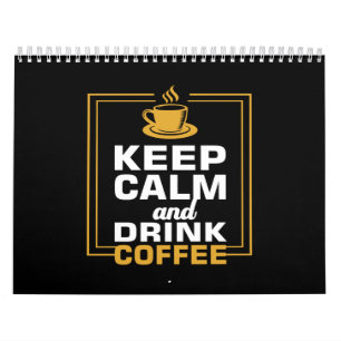 Calendário mantenha-se calmo e beba café