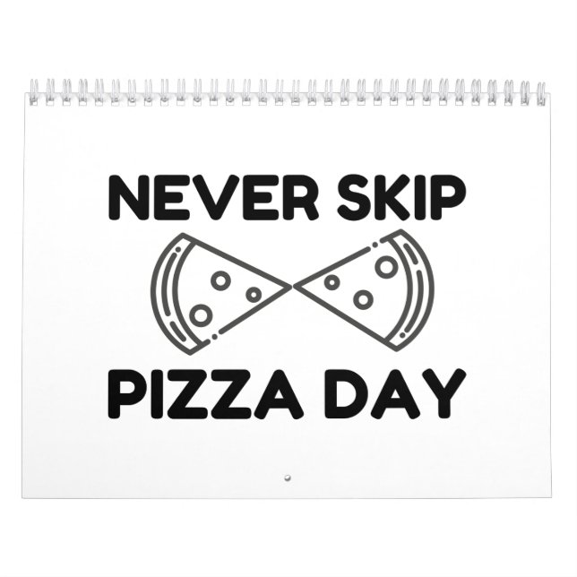Calendário Never Skip Pizza Day (Capa)