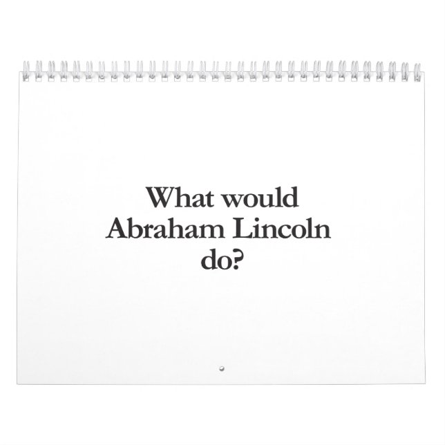 Calendário o que abraham lincoln faria (Capa)