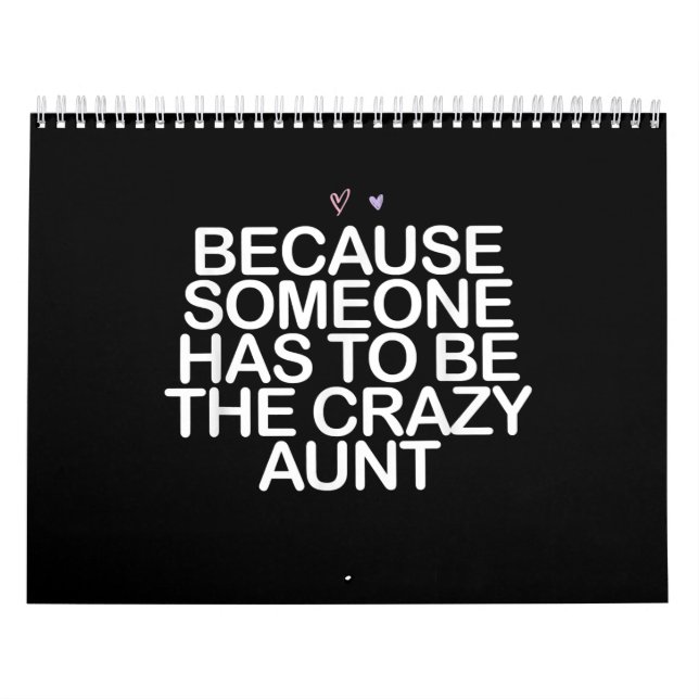 Calendário Porque Alguém Tem Que Ser Uma Tia Louca Presente P (Capa)