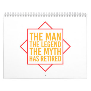 Calendário Retirement The Man The Myth The Legend has retired