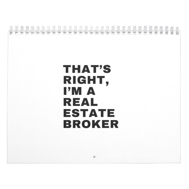 CALENDÁRIO THAT'S RIGHT, I AM A REAL ESTATE BROKER (Capa)