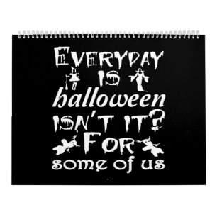 Calendário todos os dias é halloween não é para alguns de 