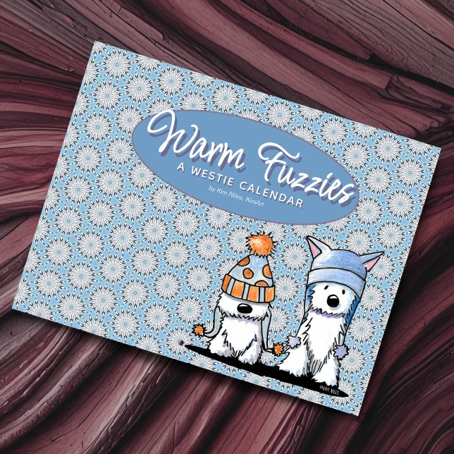 Calendário Warm Fuzzies WESTIES Calendar (KiniArt Warm Fuzzies calendar of inspirational seasonal quotes paired with Kim’s Westie artworks)