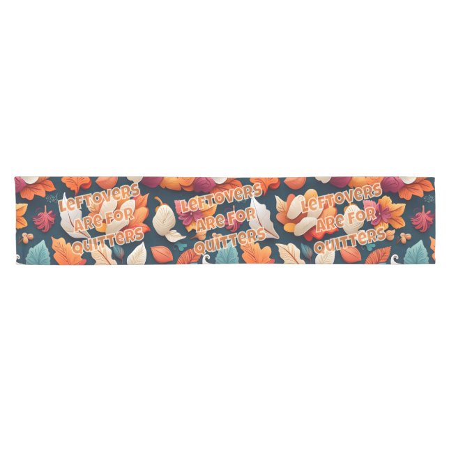 Caminho De Mesa Pequeno Os restos são para Quitters (Horizontal)