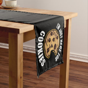 Caminho De Mesa Pequeno Só estou aqui para os biscoitos.