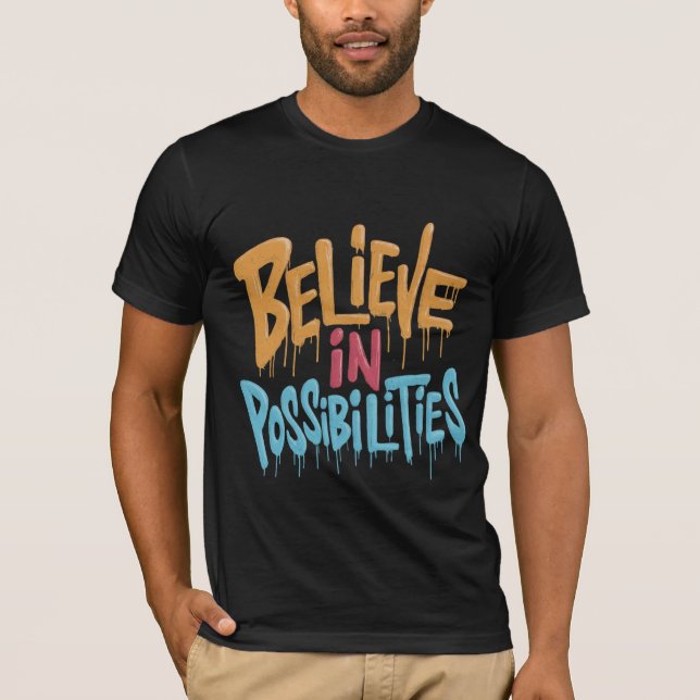 Camisa "Acredite em Possibilidades." (Frente)