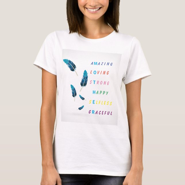 Camisa Amazing Loving Strong Feliz Mãe Penas (Frente)