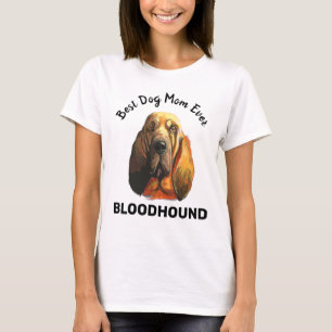 Camisa Bloodhound melhor mãe de cachorro de todos