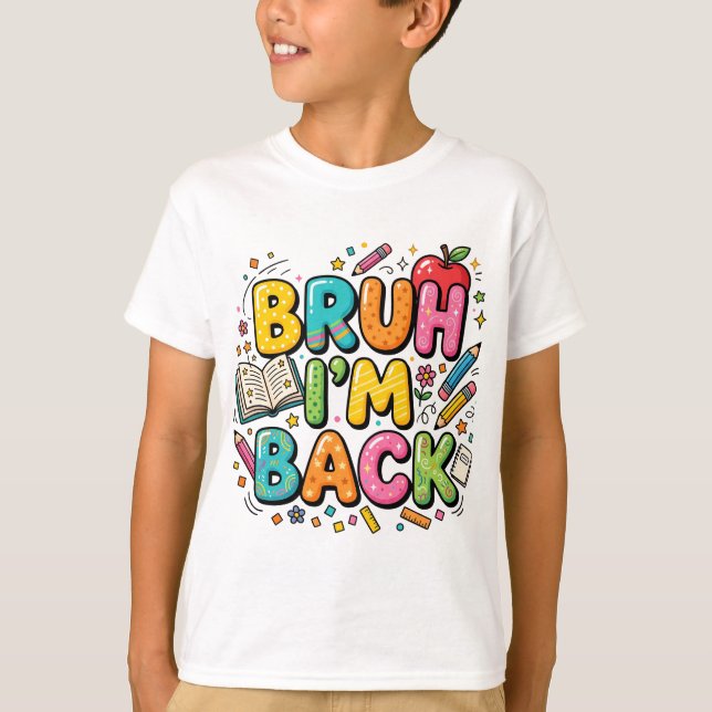 Camisa Bruh I'm Back | Camisa Escolar Divertida e  (Frente)