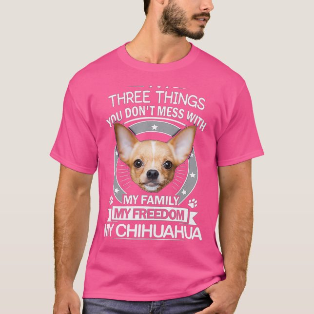 Camisa Chihuahua - Três Coisas Que Você Não Mete T (Frente)