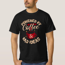 Camisa com Alimentado por Café & Más Ideias nela