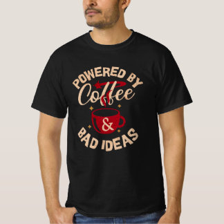 Camisa com Alimentado por Café & Más Ideias nela