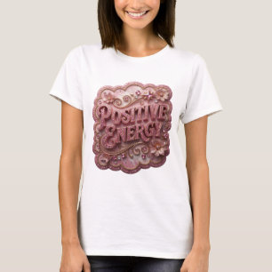 Camisa com Design de ENERGIA POSITIVA Rosa que Cha